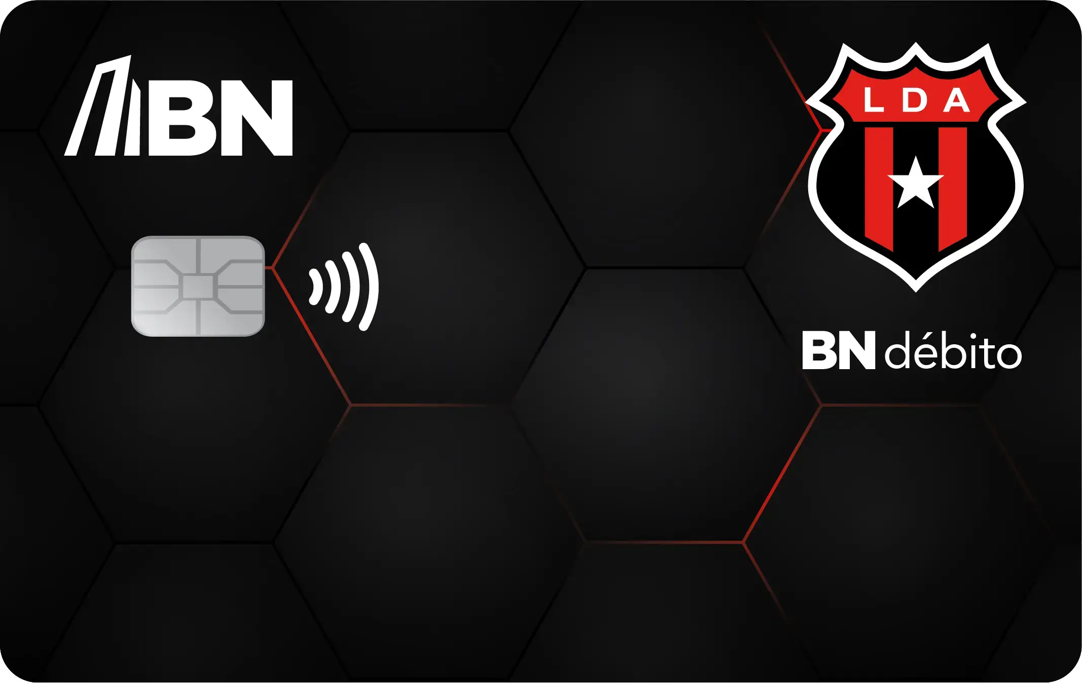 Tarjeta BN Débito con fondo negro y diseño hexagonal, acompañada del escudo de Liga Deportiva Alajuelense.