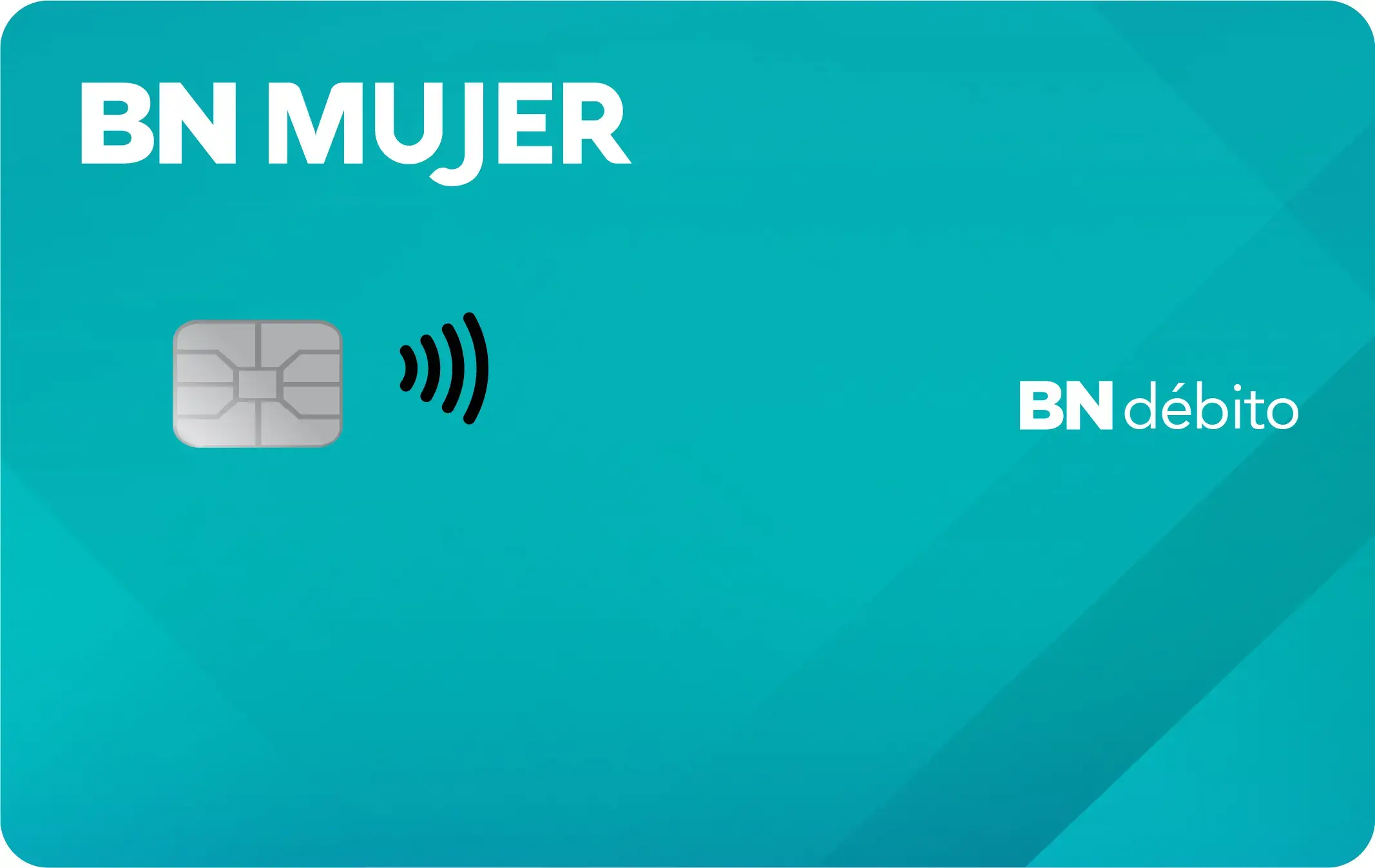 Tarjeta BN Débito BN Mujer con fondo turquesa y diseño minimalista.