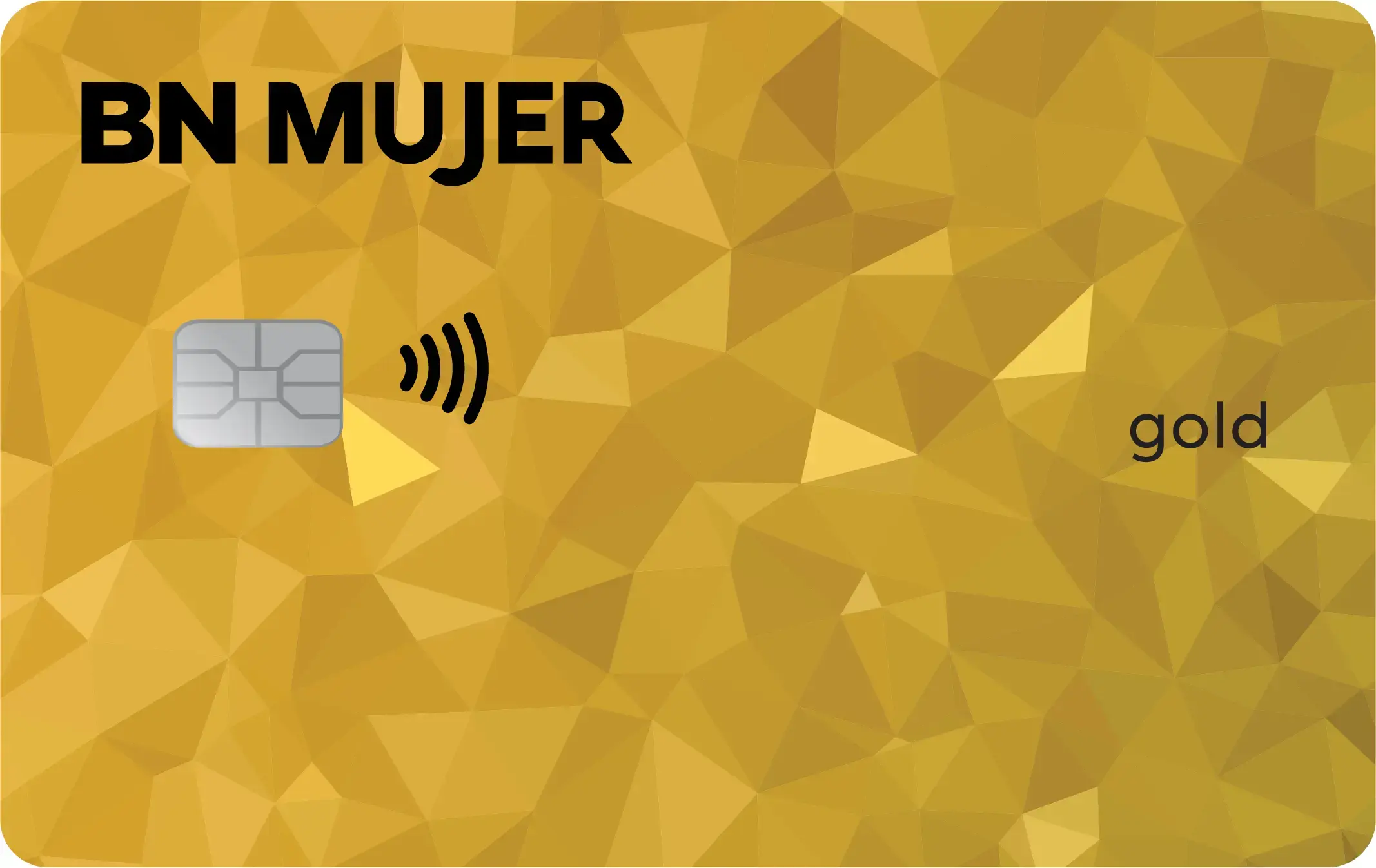 Tarjeta de crédito BN Mujer Oro con patrón geométrico dorado y chip para pagos contactless.
