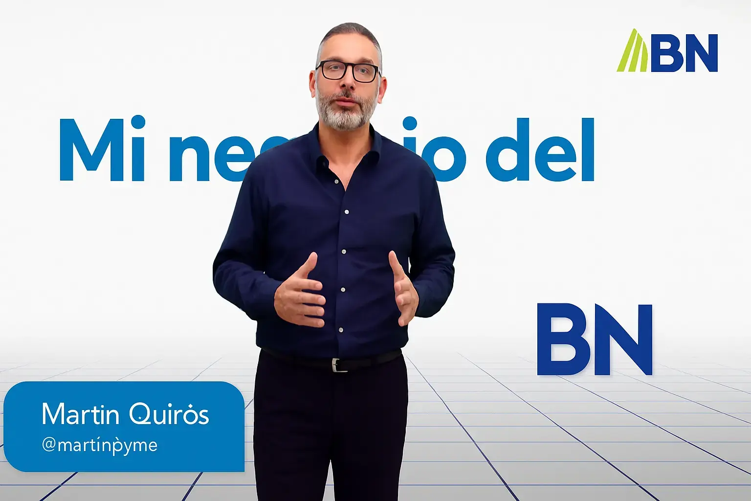 Miniatura con Martín Quirós al frente sobre fondo blanco y piso cuadriculado, acompañado del texto “Mi negocio del BN” y logotipo del Banco Nacional.