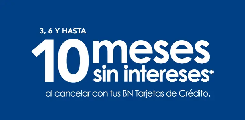 Promoción de 10 meses sin intereses al pagar con tarjetas de crédito BN sobre fondo azul