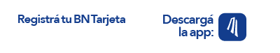 Texto que indica “Registrá tu BN Tarjeta, Descargá la app” junto al logotipo del Banco Nacional.