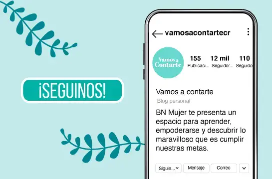 Captura ilustrada del perfil de Instagram “vamosacontartecr” con el mensaje de invitación “¡SEGUINOS!” y una descripción enfocada en empoderar a la mujer a través del aprendizaje y el cumplimiento de metas.