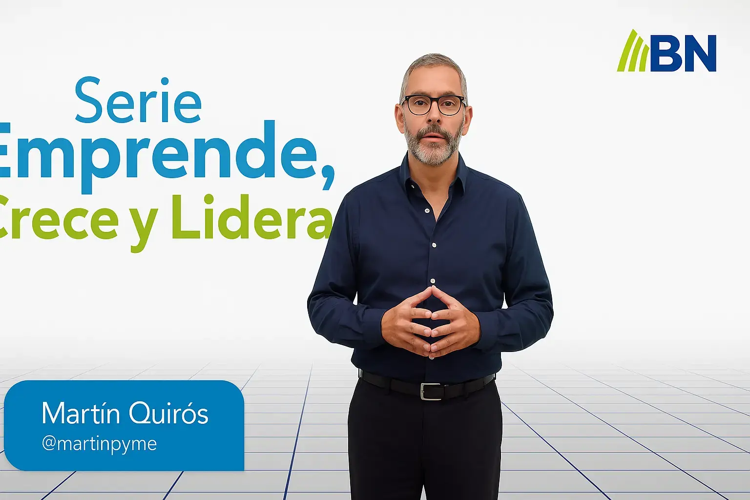 Miniatura con Martín Quirós de pie sobre fondo blanco con piso cuadriculado, acompañado del texto “Serie Emprende, Crece y Lidera” y logotipo del Banco Nacional.